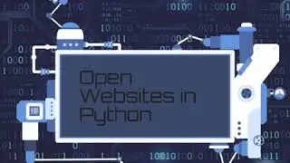 How to open Website/URL in Python-3 in 2 lines of code