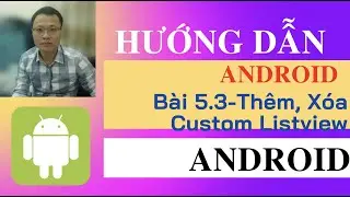 Hướng dẫn android cơ bản  - Thêm và xóa dữ liệu trong Listview Android (Lab5.3)