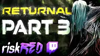 This BOSS has DESTROYED ME! | RETURNAL [PART 3]