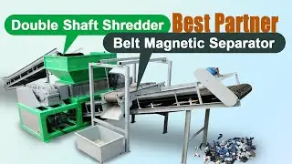 Double Shaft Shredder + Belt Magnetic Separator | Best Partner in Waste Recycling