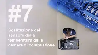 Episodio 7: Sostituzione del sensore della temperatura della camera di combustione