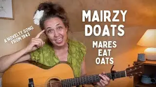 Mairzy Doats - Mares Eat Oats