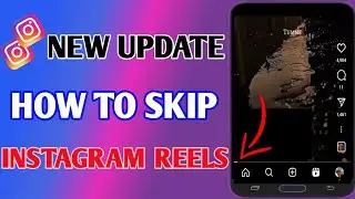 How To Skip Instagram Reels // Instagram Reels Skip Problem