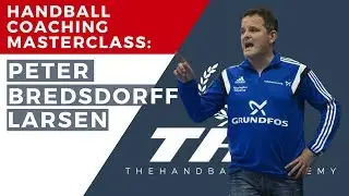 Handball Coaching - 2018 Peter Bredsdorff-Larsen live MASTERCLASS