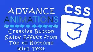 Creative Advance CSS Animations #18 - Creative Button Swipe Effect from Top to Bottom with Text