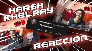 @HarshKhelraay reacted to my montage | Awesome reaction
