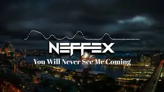 Free Download Background | You Will Never See Me Coming - NEFFEX (No Copyright Music)