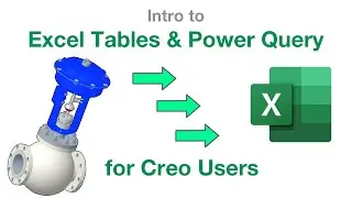 Intro to Excel Tables and Power Query for Creo Users!