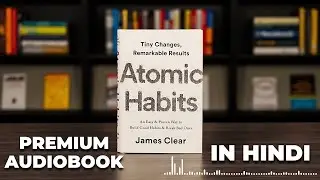 Atomic Habits Audiobook🎧 (Hindi Podcast🎙️) | James Clear | Transform Your Life with Small Changes💡