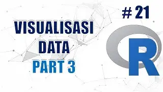 Visualisasi Data di R (Bagian 3) Barplot #21 - Data Science Masterclass Menggunakan R