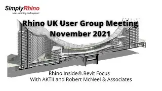 Rhino UK User Group Meeting - Rhino.Inside®.Revit - November 2021