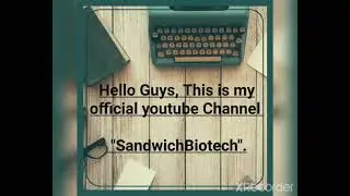 Intro of my channel #SandwichBiotech!