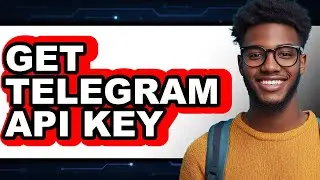 How to Get Telegram API Key (Easy Method)