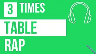 3 TIMES TABLE RAP SONG
