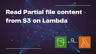 Read S3 File from Lambda | Partial  Read from File using Byte-Range and S3 Select by awsmasterchef
