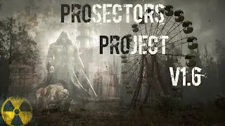 S.T.A.L.K.E.R. Prosectors Project v1.6  #3