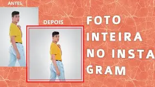 COMO POSTAR FOTO INTEIRA NO INSTAGRAM