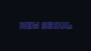 YNL - New Seoul (ft. Poe, TYNO)