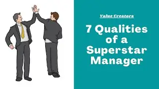 7 Qualities of a Superstar Manager | Why you would fail as a manager?