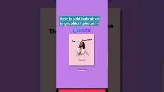 Canva Tutorial: Add fade effect to photos 