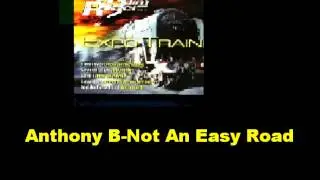 Anthony B Not An Easy Road Expo Train Riddim