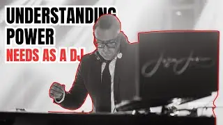 UNDERSTANDING YOUR POWER NEEDS as a DJ