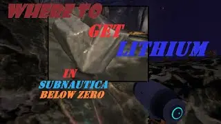 How To Get Lithium In Subnautica Below Zero - Lithium Location - [ NEW ]