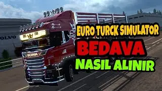 ETS 2 BEDAVA NASIL ALINIR