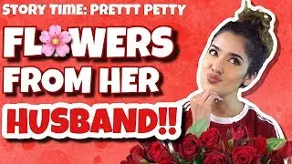 STORYTIME: FLOWERS FROM HER HUSBAND | 