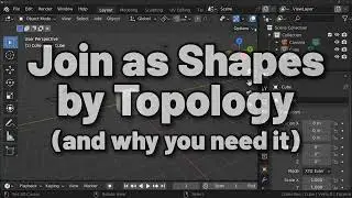 Join as Shapes by Topology (and why you need it) — Blender Add-on