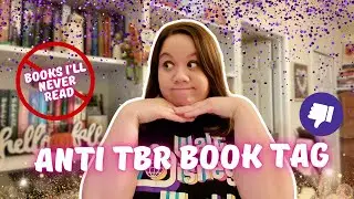 ANTI-TBR BOOK TAG \\ books I’ll never read 👎