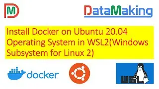 Install Docker on Ubuntu 20.04 OS in WSL2(Windows Subsystem for Linux 2) | Linux | DM | DataMaking