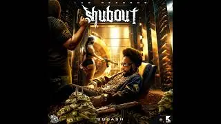 Squash - Shubout (Official Audio)