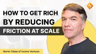 How To Develop A Highly Differentiated VC Fund Thesis: Martin Tobias of Incisive.vc