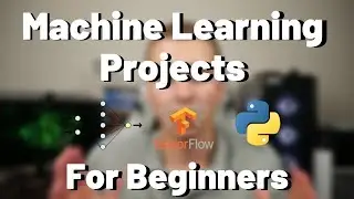 Machine Learning Projects for Beginners