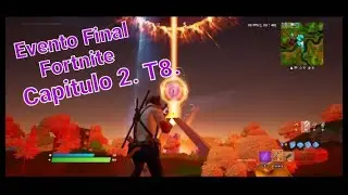 Evento Final Fortnite Capítulo 2/Temporada 8.