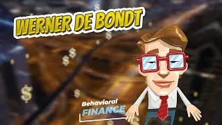 Werner De Bondt 🧠💲 BEHAVIORAL FINANCE 💲🧠