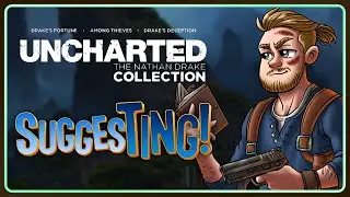 SuggesTing: Uncharted The Nathan Drake Collection