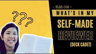 Tips for Cadet | What's in My Self-made Reviewer for Deck Cadet