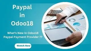 Paypal Payment Provider | Odoo18 Updates | What's New in Odoo18