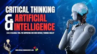 Critical Thinking and Artificial Intelligence 