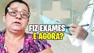 Fiz todos os exames,agora vem outro processo.