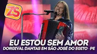 Eu Estou Sem Amor - Dorgival Dantas 2012