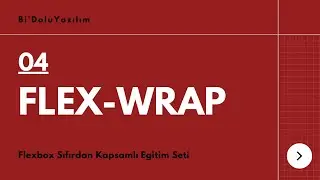 Flexbox Dersleri -4- Flex Wrap
