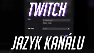 JAK ZMĚNIT JAZYK KANÁLU NA TWITCHI | 2020