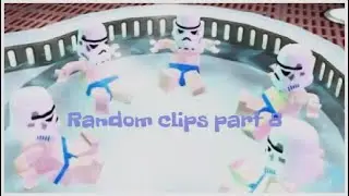 Random clips part 8