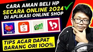 Cara Aman Beli HP Di Shopee 2025 - Cara Beli Hp Online Agar Tidak Tertipu