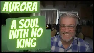 Aurora - A Soul With No King - Reaction - In Tune WIth Nature