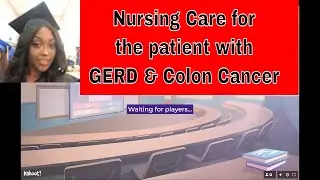 GERD & Colon Cancer Nursing Care- Kahoot!