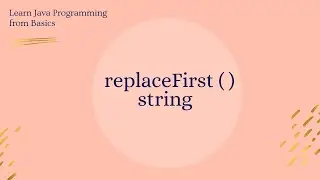 String replaceFirst( ) method in Java